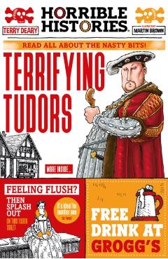 Coperta cărții 'Terrifying Tudors - Terry Deary'