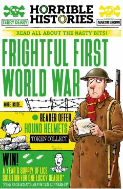Coperta cărții 'Frightful First World War - Terry Deary'