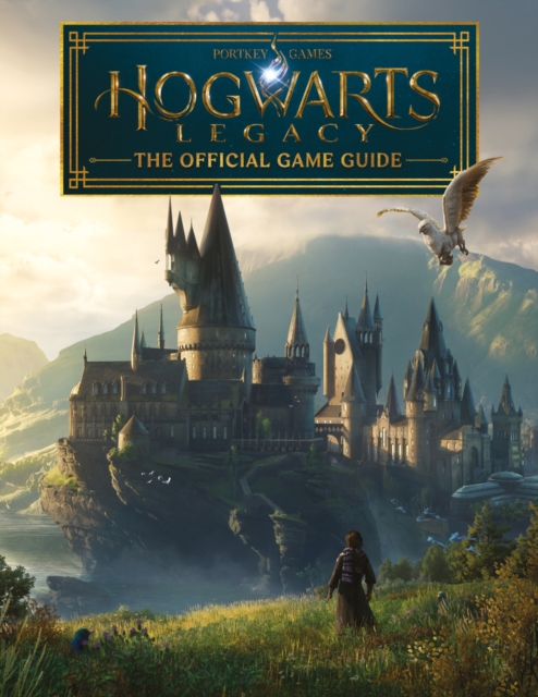 Hogwarts Legacy: The Official Game Guide - 