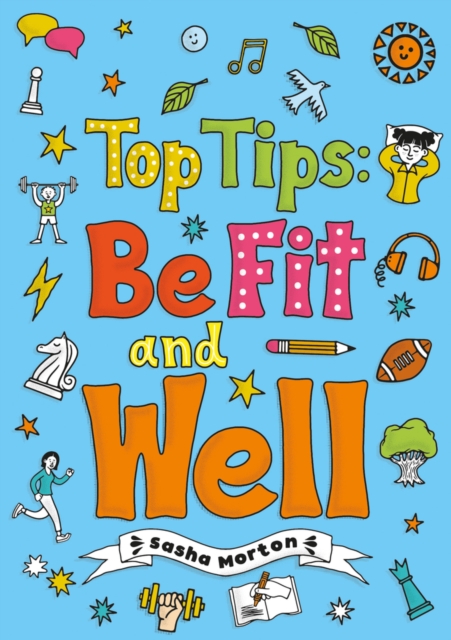 Top Tips: Be Fit and Well (Set 04) - Sasha Morton