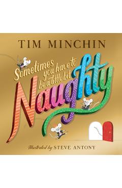 Poza produsului Sometimes You Have To Be a Little Bit Naughty - Tim Minchin