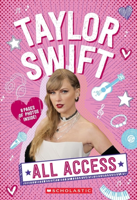 Taylor Swift: All Access - Emma Carlson Berne