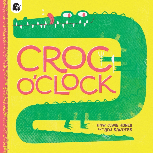 Croc o?Clock - Huw Lewis Jones