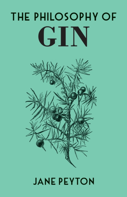 Philosophy of Gin - Jane Peyton