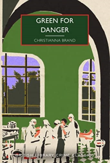 Green for Danger - Christianna Brand