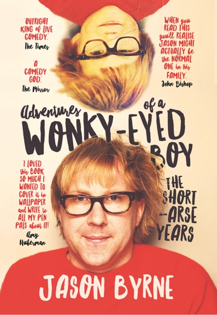 Adventures of a Wonky-Eyed Boy - Jason Byrne