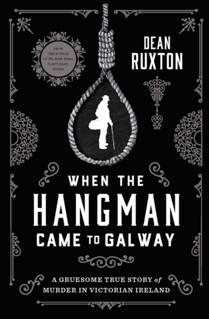 When the Hangman Came to Galway - Dean Ruxton