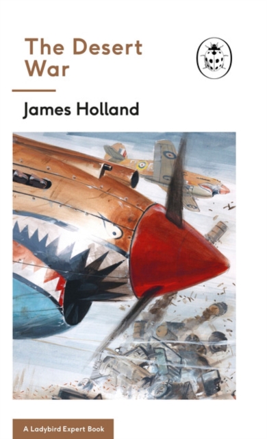 Desert War - James Holland