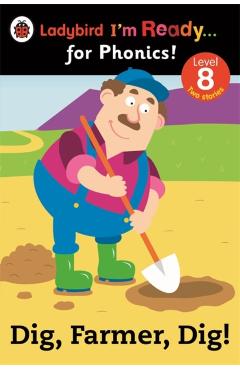 Coperta cărții 'Dig, Farmer, Dig! Ladybird I'm Ready for Phonics Level 8 -'