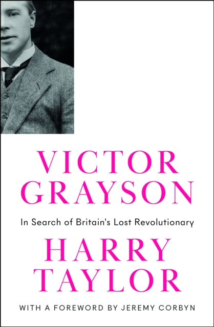 Victor Grayson - Harry Taylor