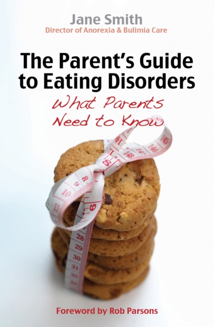 Parent's Guide to Eating Disorders - Jane Smith