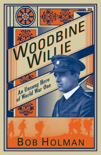 Woodbine Willie - Bob (author) Holman