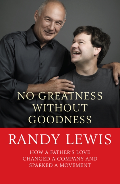 No Greatness Without Goodness - Randy Lewis