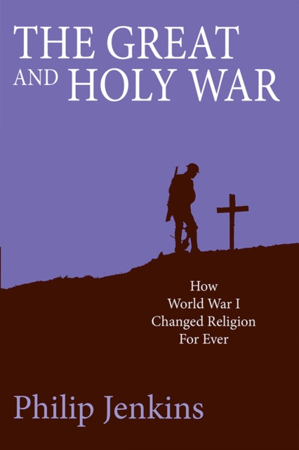 Great and Holy War - Philip Jenkins