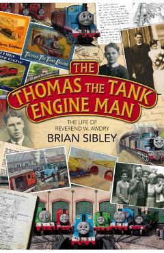 Coperta cărții 'Thomas the Tank Engine Man - Brian Sibley'