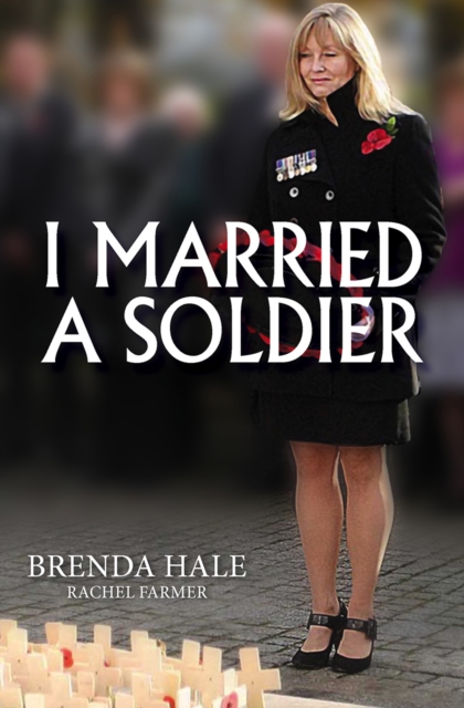 I Married a Soldier - Rachel Farmer