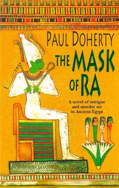 Mask of Ra (Amerotke Mysteries, Book 1) - Paul Doherty