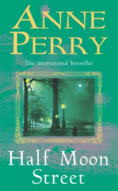 Half Moon Street (Thomas Pitt Mystery, Book 20) - Anne Perry