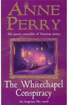 Coperta cărții 'Whitechapel Conspiracy (Thomas Pitt Mystery, Book 21) - Anne Perry'