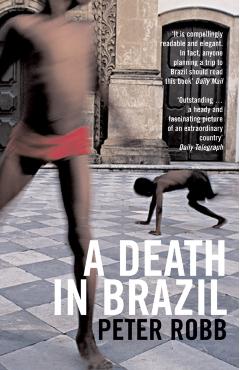 Coperta cărții 'death in Brazil - Peter Robb'