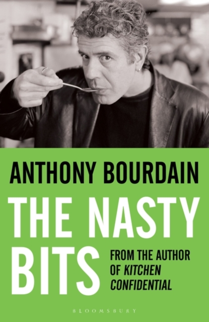 Nasty Bits - Anthony Bourdain