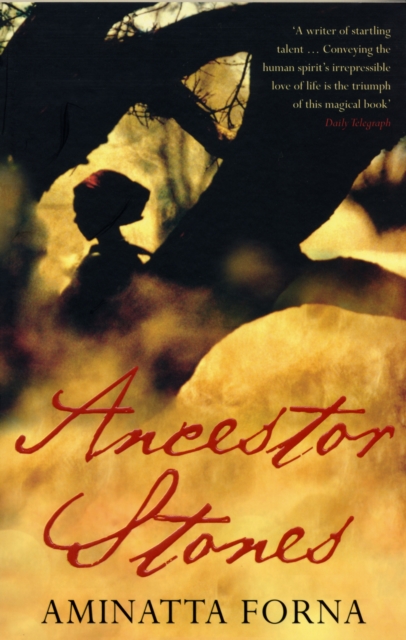 Ancestor Stones - Aminatta Forna