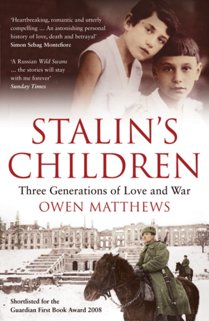 Stalin's Children - Owen Matthews