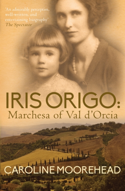 Iris Origo - Caroline (author) Moorehead