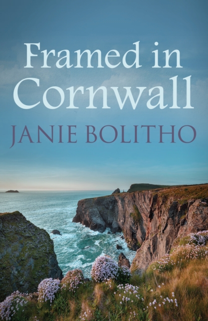 Framed in Cornwall - Janie (author) Bolitho