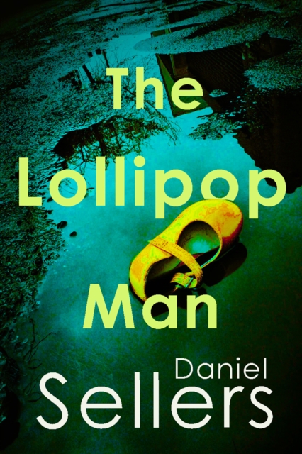 Lollipop Man - Daniel Sellers