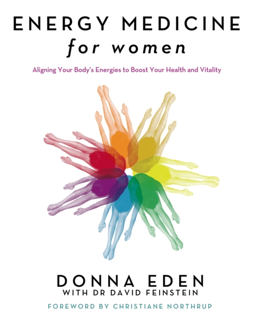 Energy Medicine For Women - Donna|feinstein Eden