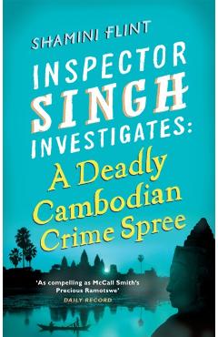 Coperta cărții 'Inspector Singh Investigates: A Deadly Cambodian Crime Spree - Shamini Flint'
