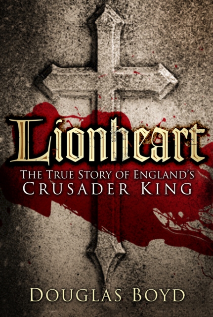 Lionheart - Douglas Boyd