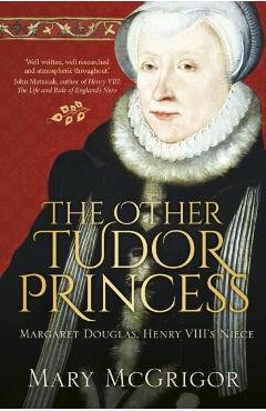 Coperta cărții 'Other Tudor Princess - Mary Mcgrigor'