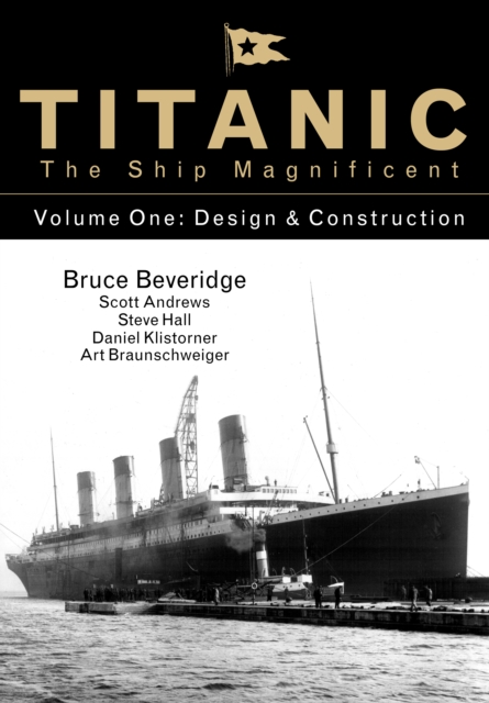 Titanic the Ship Magnificent - Volume One - Bruce|andrews Beveridge