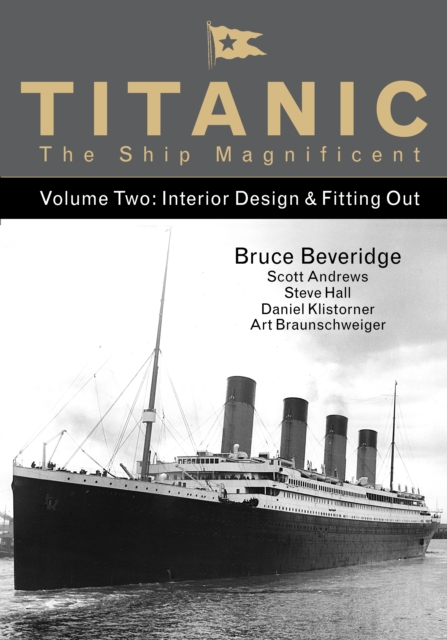 Titanic the Ship Magnificent - Volume Two - Bruce|andrews Beveridge