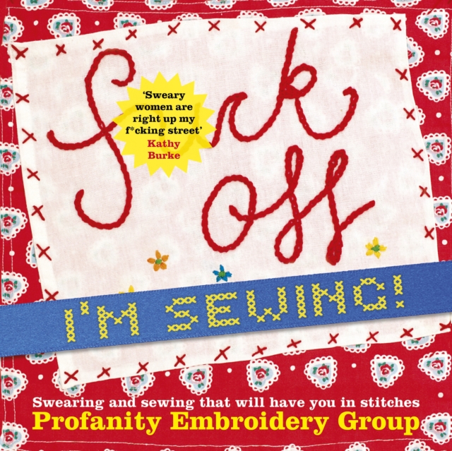 Fuck Off, I'm Sewing - 