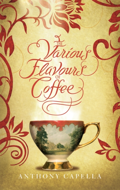 Various Flavours Of Coffee - Anthony Capella