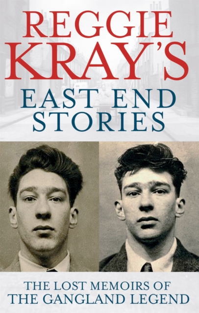 Reggie Kray's East End Stories - Reggie|gerrard Kray