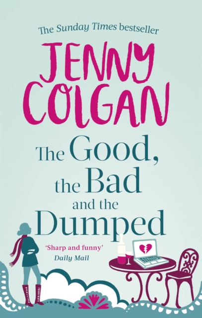 Good, The Bad And The Dumped - Jenny Colgan