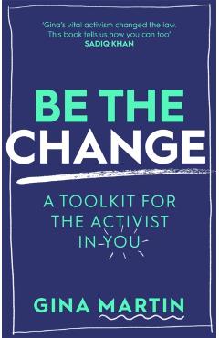 Coperta cărții 'Be The Change - Gina Martin'