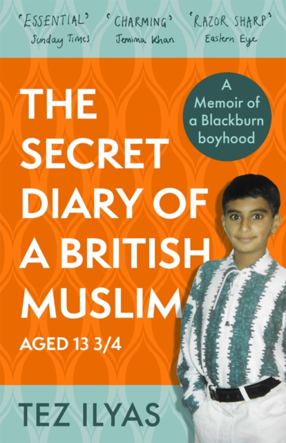 Secret Diary of a British Muslim Aged 13 3/4 - Tez Ilyas