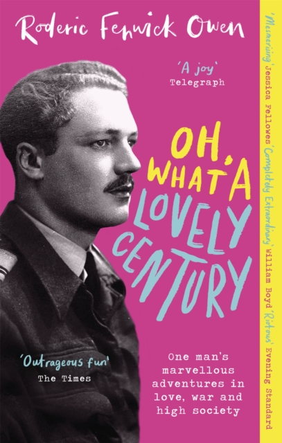 Oh, What a Lovely Century - Roderic Fenwick Owen