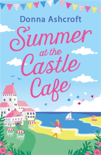 Summer at the Castle Cafe - Donna Ashcroft