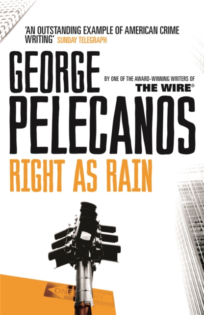 Right As Rain - George Pelecanos