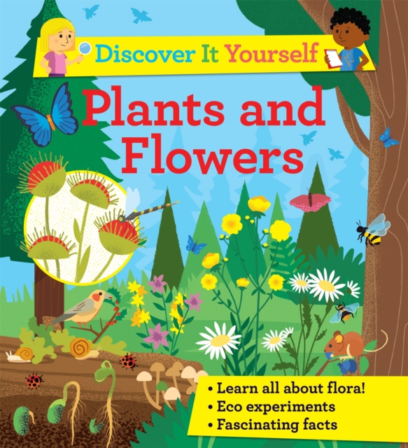 Discover it Yourself: Plants and Flowers - Sally Morgan