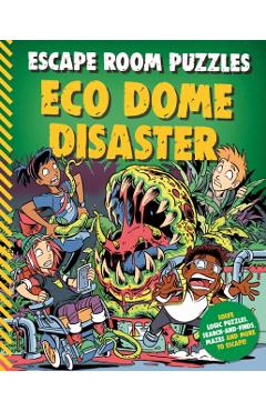 Coperta cărții 'Escape Room Puzzles: Eco Dome Disaster -'