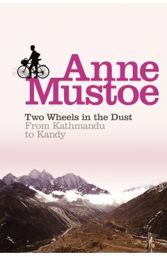 Coperta cărții 'Two Wheels In The Dust - Anne Mustoe'