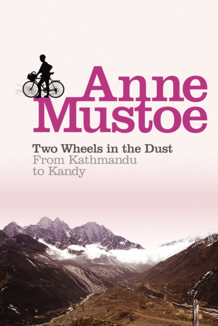 Coperta cărții 'Two Wheels In The Dust - Anne Mustoe'