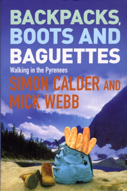 Coperta cărții 'Backpacks, Boots and Baguettes - Mick|calder Webb'